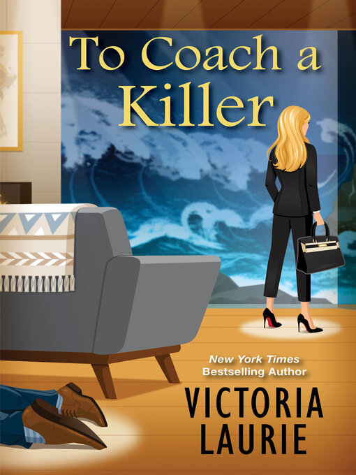 Title details for To Coach a Killer by Victoria Laurie - Available
